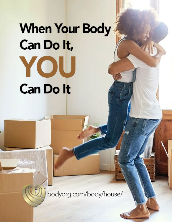 When Your Body Can Do It, You Can Do It!
